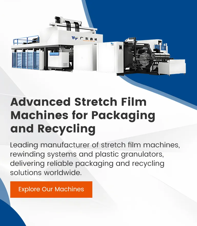 Advanced Stretch Film Machines for Packaging and Recycling
